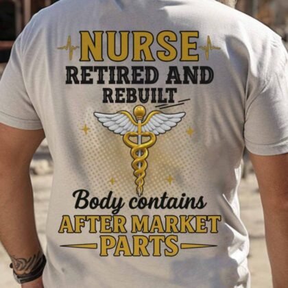 Retired And Rebuilt Nurse Apparel - Aftermarket Parts