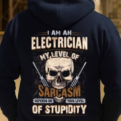 Sarcasm Stupidity Electrician Apparel - Skull Quote